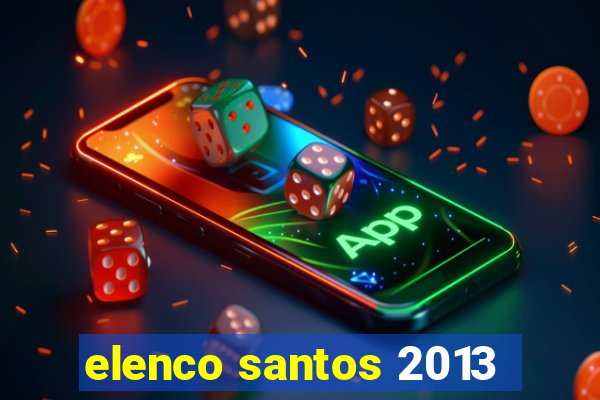 elenco santos 2013